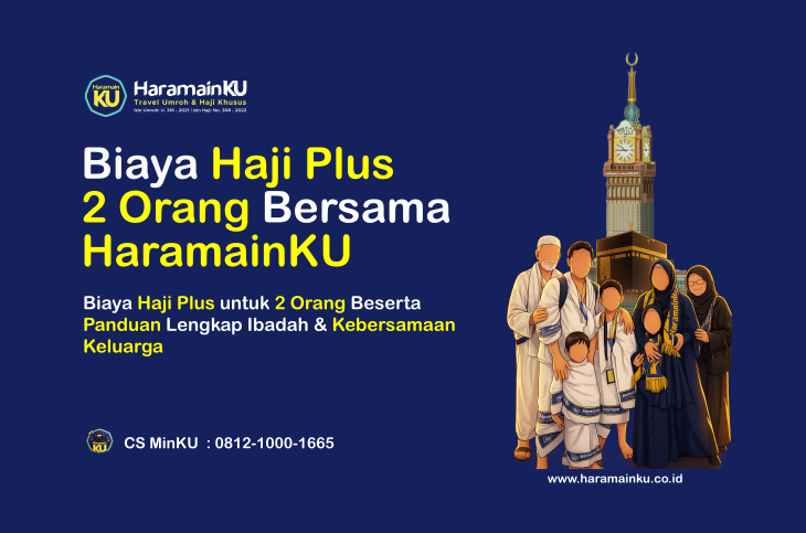 Biaya Haji Plus Untuk 2 Orang Bersama HaramainKU