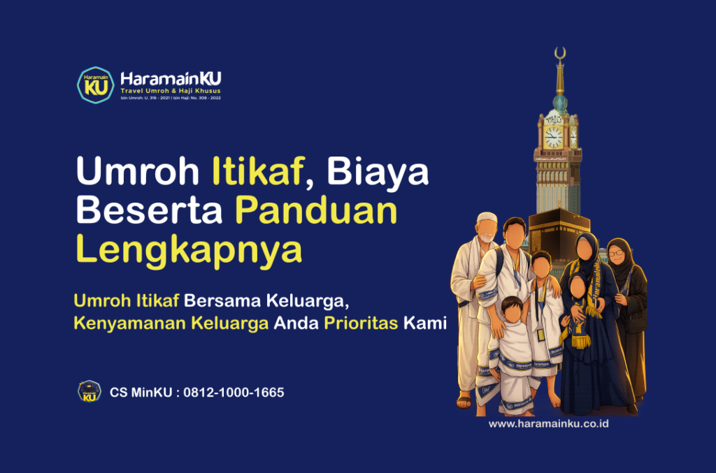 Umroh Itikaf, Biaya Beserta Panduan Lengkapnya