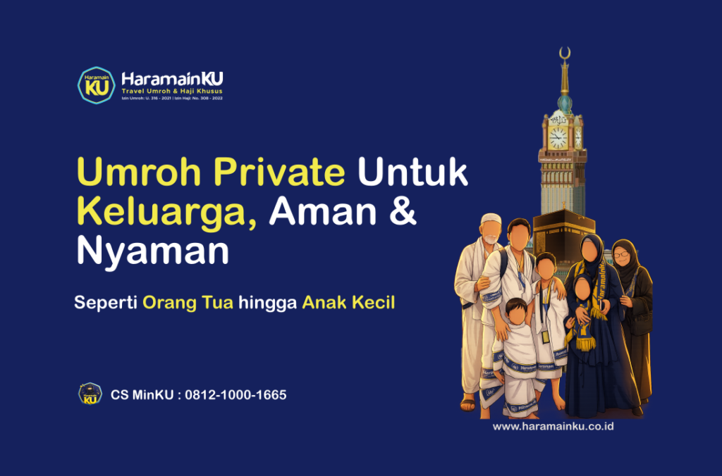 Umroh Private Keluarga Cocok Untuk Dipertimbangkan