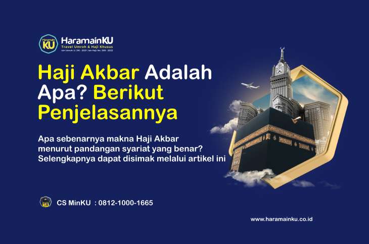 Haji Akbar Adalah Apa Berikut Penjelasannya