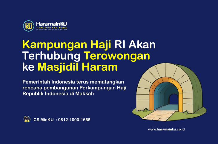 Kampungan Haji Indonesia Akan Terhubung Terowongan ke Masjidil Haram