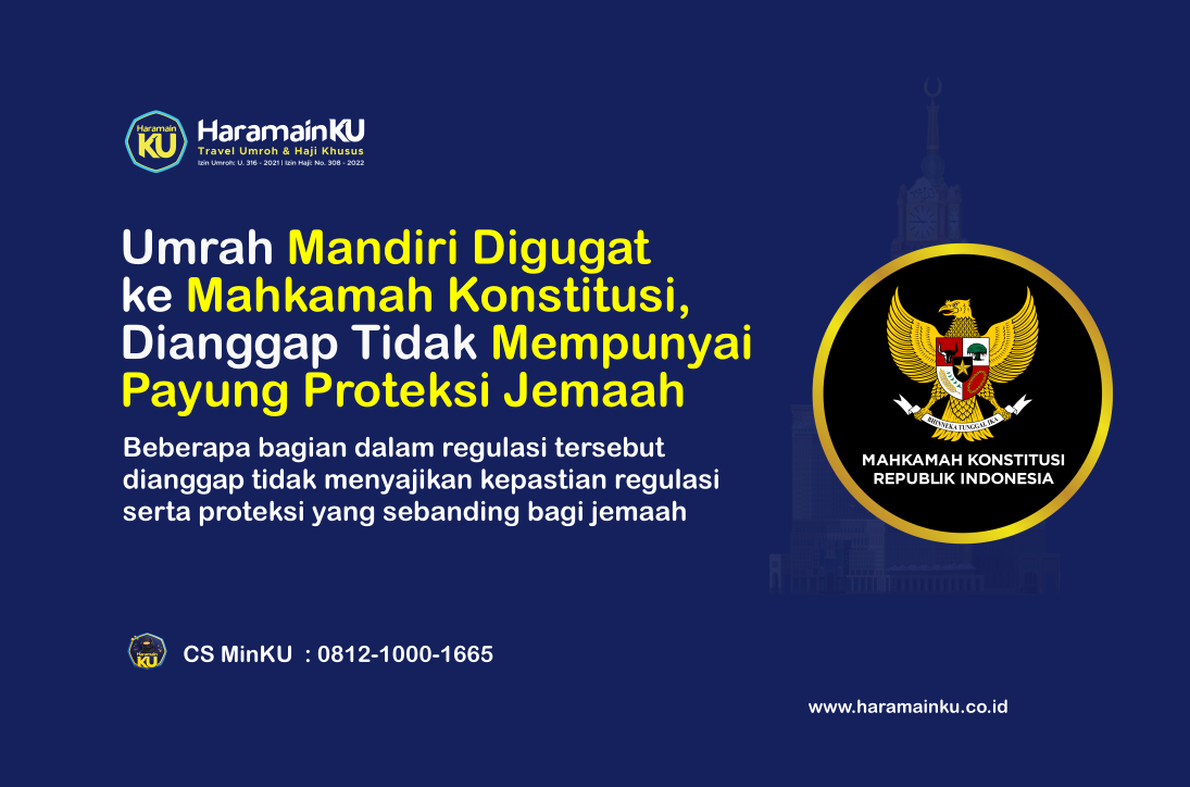 Umrah Mandiri Digugat ke Mahkamah Konstitusi, Dianggap Tidak Mempunyai Payung Proteksi Jemaah