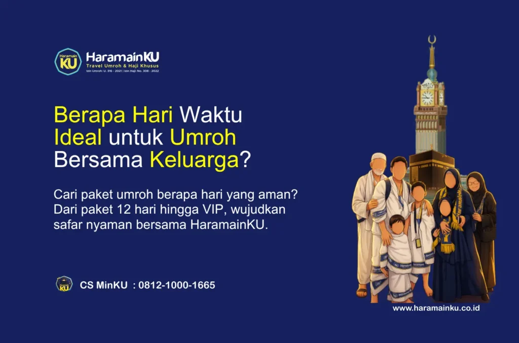 Panduan 2026 Berapa Hari Waktu Ideal untuk Umroh Bersama Keluarga